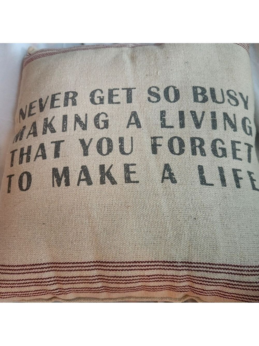 NEVER GET SO BUSY MAKING A LIVING THAT YOU FORGET TO MAKE A LIFE-Primitives - Picture 3 of 3
